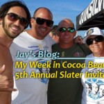 My week in Cocoa Beach at the 5th Annual Slater Brothers Invitational Oct 22-25th 2010