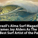 Brazil’s Alma Surf Magazine Names Jay Alders as the Best Surf Artist of the Past Decade