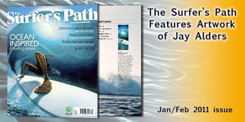 Surfer's Path Jan/Feb 2011 Features Surf Artist Jay Alders