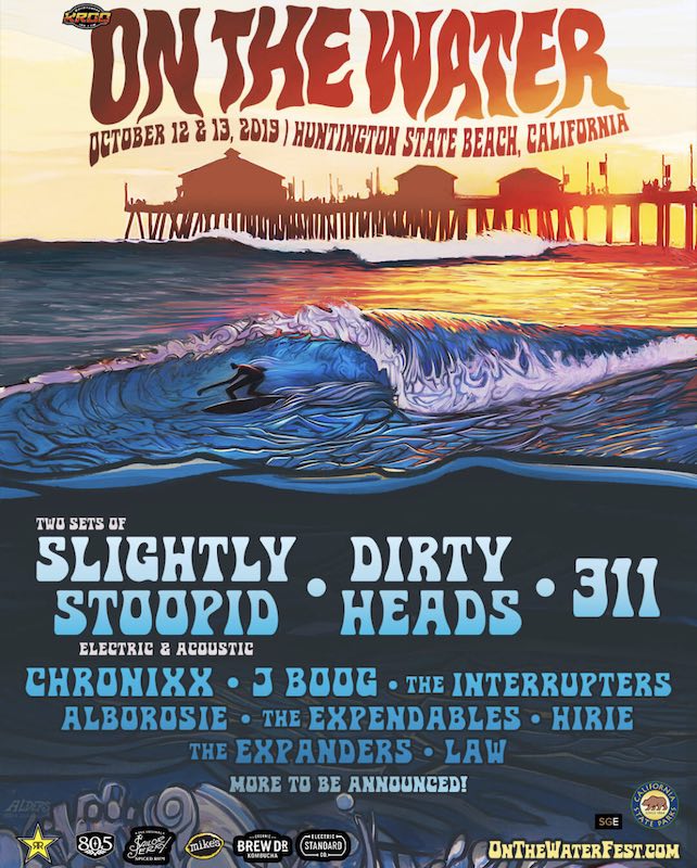 Slightly Stoopid's On the Water Festival 2019 featuring 311, J Boog, Dirty Heads,Hirie - surfer at HB pier Art by Jay Alders