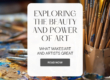 Exploring the beauty of Art - What Makes'Art and Artists Great