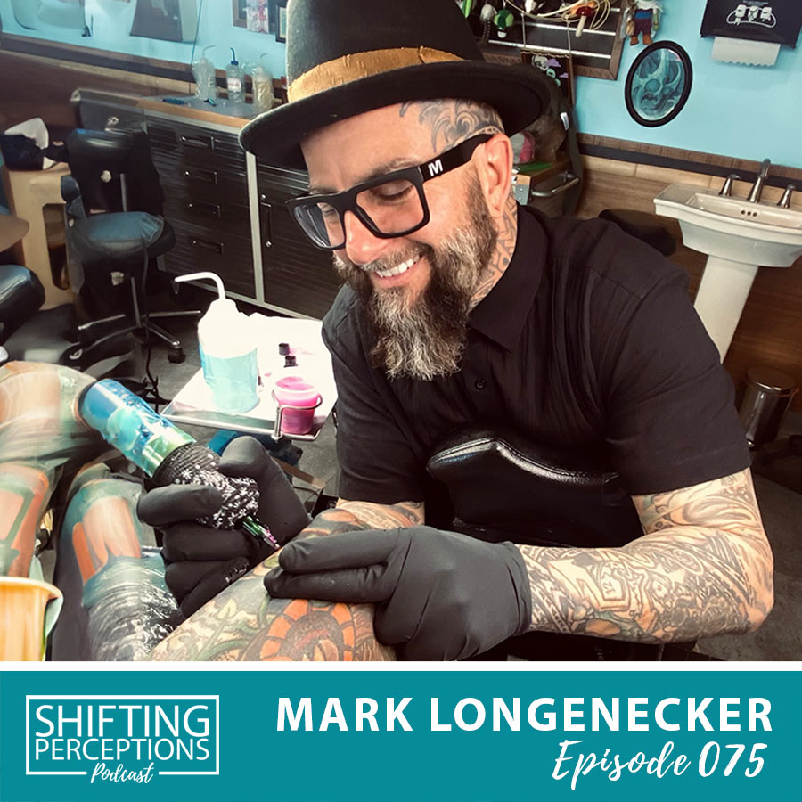 Mark Longenecker, Tattoo Artist from Ink Master and owner of Endless Summer Tattoo in Cocoa Beach Florida. Interviewed by Jay Alders on Shifting Perceptions Podcast